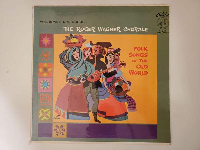 The Roger Wagner Chorale Folk Songs of the Old World Vol. 2: Western Europe vinyl record